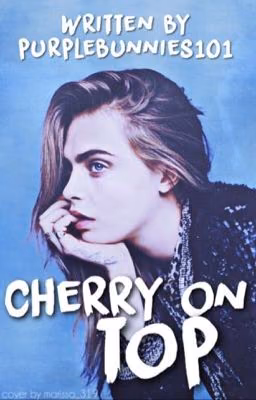 Cherry On Top *ON HOLD*