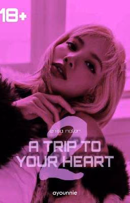 A trip to your heart 2