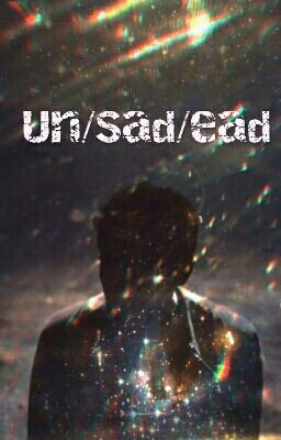 Un/Sad/ead