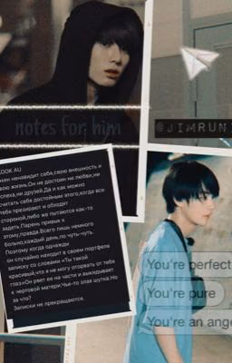 Notes For him