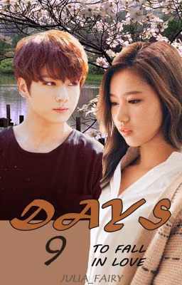 9 дней, чтобы влюбиться / 9 days to fall in love ( JungKook | Sana )