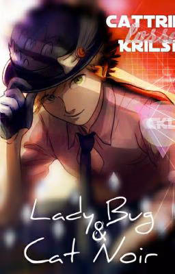 Lady Bug and Cat Noir •|1|• #Wattys2017