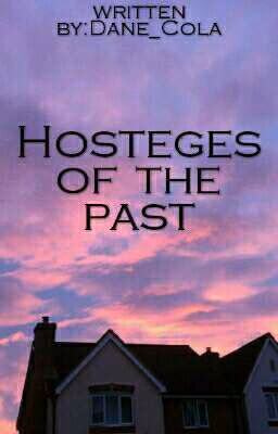 Hostages of the past