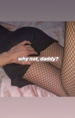 why not, daddy?