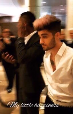 My Little Happiness.. ( Zayn Malik Fanfiction )