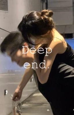 Deep end.  [В ЗАМОРОЗКЕ]
