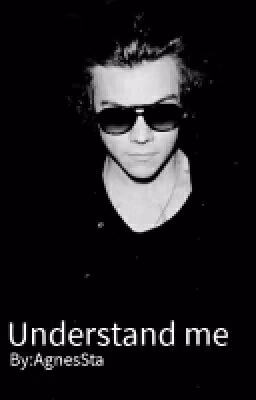Understand me 18+ [H.S.] #Wattys2016