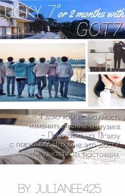 "Lucky 7" or 2 Months With GOT7!