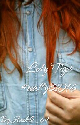 Леди Тигр #Wattys2016