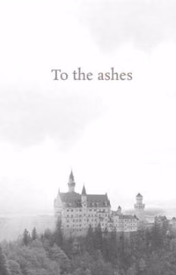To the ashes