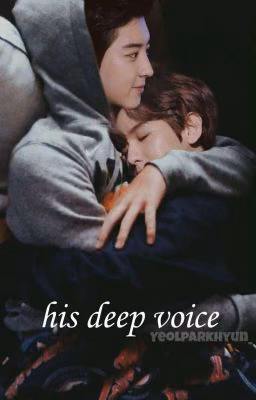 His Deep Voice