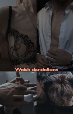 Welsh dandelions [РЕДАКЦИЯ]
