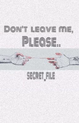 Не покидай меня, пожалуйста.. / Don't leave me, please..