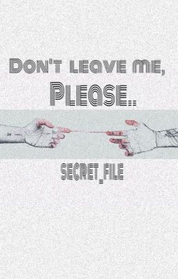 Не покидай меня, пожалуйста.. / Don't leave me, please..