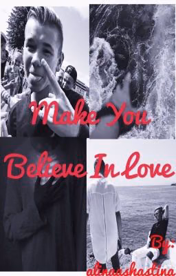 ~Make You Believe In Love~