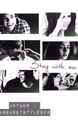 "Stay with me."
