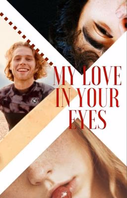My love in your eyes