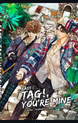 EAST: TAG! YOU'RE MINE / Навсегда ты  (русс версия) (Закончена)