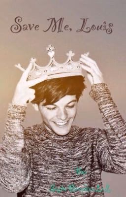 Save Me, Louis