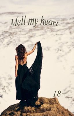 Растопи моё сердце