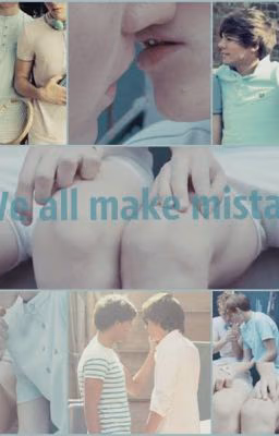We all make mistakes  [Larry Stylinson]