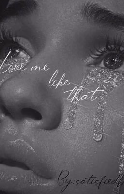 Love me like that//Полюби меня такой {Временно приостановлен}