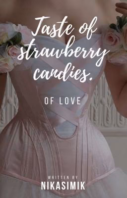 Taste of strawberry candies. 