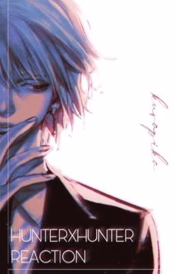 •hunterXhunter reaction•