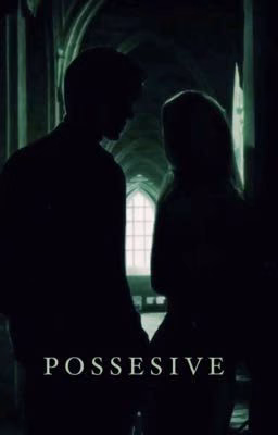 Possessive; Draco Malfoy (18)