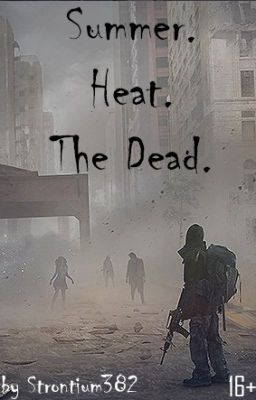 Лето. Жара. Мертвецы. [Приостановлено]