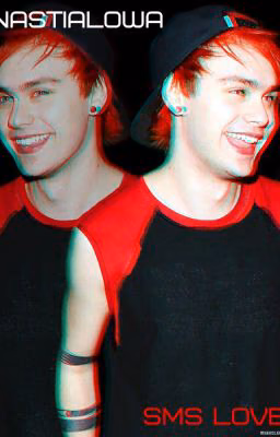 sms love| m.c.| Michael Clifford Fanfiction.