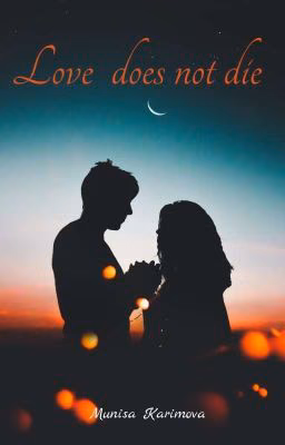 Love Does Not Die