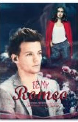 Be my Romeo [L.T]