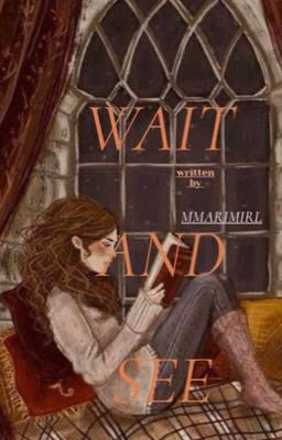 Wait and see/ Поживём - увидим 