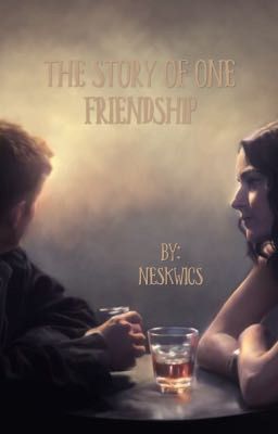 THE STORY OF ONE FRIENDSHIP