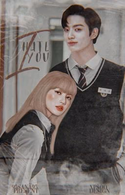 I hate you...| 𝐋𝐢𝐳𝐤𝐨𝐨𝐤