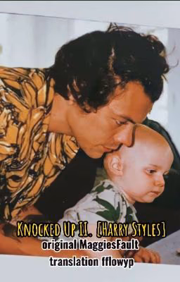 Knocked Up II. [Harry Styles]