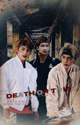 † Death or Trial †