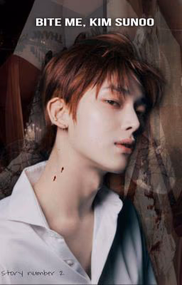 Bite Me, Kim Sunoo