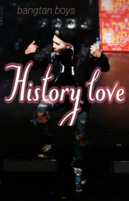 Bangtan Boys|History love.
