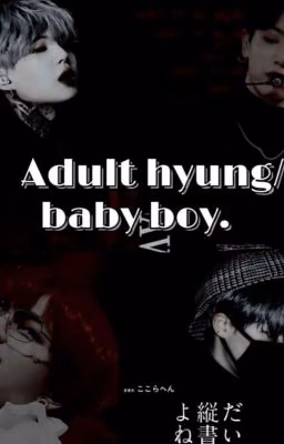 adult hyung / baby boy