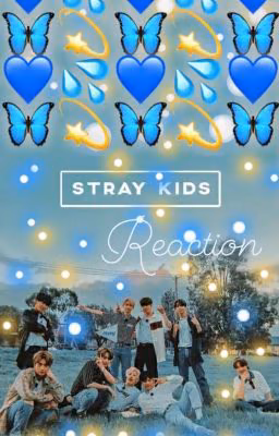🦋💫Stray Kids Reaction🦋💫