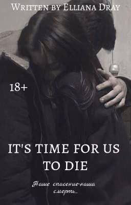 It's time for us to die