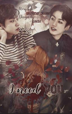 I Need You