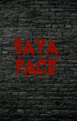 Saya face.