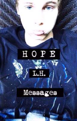 H O P E || L.H. || Messages.