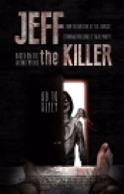 Jeff The Killer.