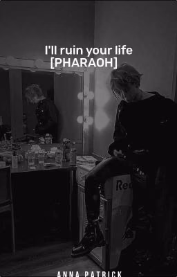 Я сломаю твою жизнь [PHARAOH]