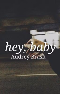 hey, baby