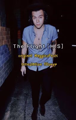 The Flight [H.S]